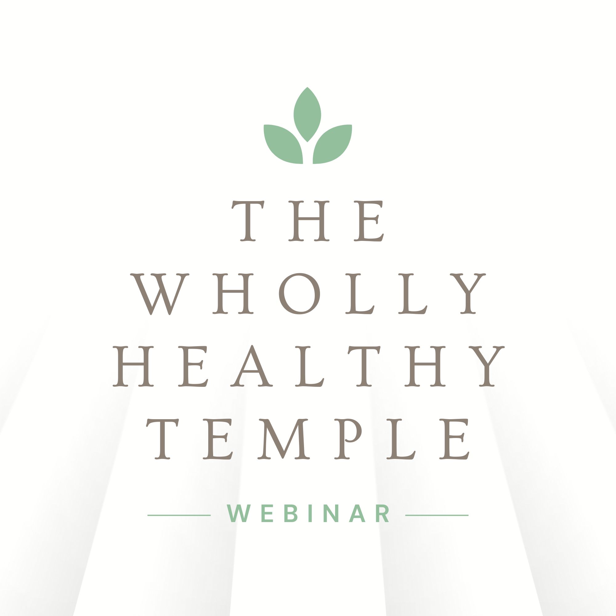 The Wholly Healthy Temple Webinar